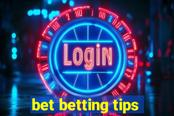 bet betting tips